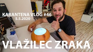 VLAŽILEC ZRAKA  552020  KARANTENA VLOG 46 [upl. by Flannery517]