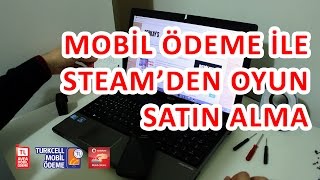 Steamden Mobil Ödeme İle Oyun Satın Alma [upl. by Oap]