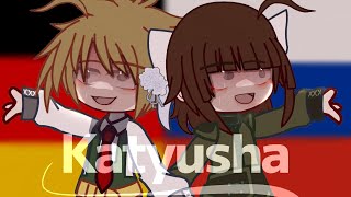 Katyusha  Russian x German  GCMV  Countryhuman  Read desc [upl. by Ardnoed]