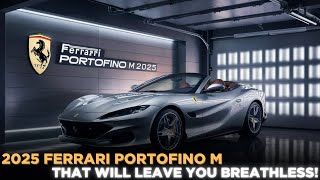 quotFerrari Portofino M 2025 The Ultimate Luxury amp Performance Blendquot [upl. by Teyut]