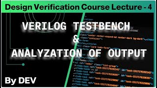 verilog Testbench analyzation of output VLSI DV DEV Talluri lecture4 [upl. by Mani]