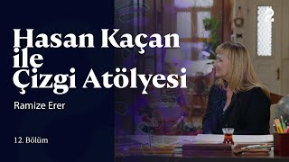 Ramize Erer  Hasan Kaçan ile Çizgi Atölyesi 12 Bölüm trt2 [upl. by Isma534]