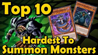 Top 10 Hardest to Summon Monsters in YuGiOh [upl. by Mccreery489]