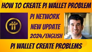 How to create Pi Wallet problem  Pi wallet create problems  Error while creating a Pi wallet [upl. by Linea417]