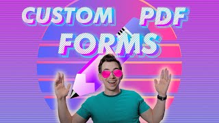 How To Build amp Use Custom PDF Smart Forms [upl. by Anitan457]