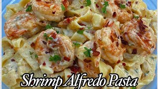 Shrimp Alfredo Pasta Creamy amp Delicious [upl. by Sivrahc]