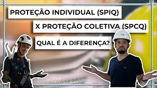 PROTEÇÃO INDIVIDUAL SPIQ X PROTEÇÃO COLETIVA SPCQ NO TRABALHO EM ALTURA  QUAL É A DIFERENÇA [upl. by Strickland343]