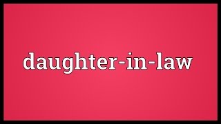 Daughterinlaw Meaning [upl. by Aseela]