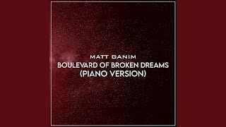 Boulevard of Broken Dreams Piano Version [upl. by Ecnerrat747]