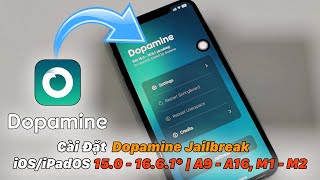 Hướng Dẫn Dùng Dopamine 20 Jailbreak iOSiPadOS 150  1661  A9  A16 M1  M2 [upl. by Onavlis36]