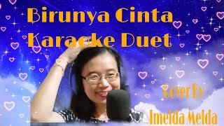 Birunya CintaKaraoke Duet Tanpa Vokal CowokImelda Melda Cover [upl. by Vharat428]