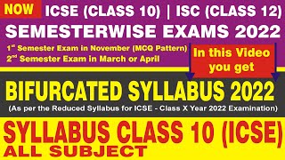 ICSE CLASS X  BIFURCATED SYLLABUS 2022  SEMESTERWISE SYLLABUS  ICSE  ISC [upl. by Tlaw]