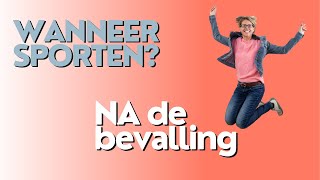 Wanneer kun je het beste STARTEN MET SPORTEN na je BEVALLING [upl. by Kendre]