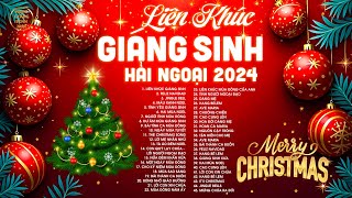 Liên khúc Giáng Sinh Hải Ngoại 2024  Nghe Để Thấy Không Khí Noel Đang Tràn Về  Nhạc Noel Hải Ngoại [upl. by Trella952]