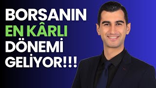 BORSANIN EN KÂRLI DÖNEMİNE GİRİYORUZ BORSADA KÂR ETMEK İSTİYORSANIZ KESİNLİKLE İZLEYİN [upl. by Amjan]