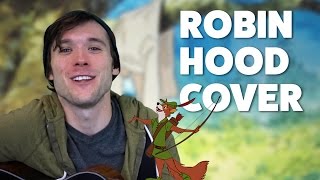 quotOo De Lallyquot  Robin Hood Disney Cover Song  Dizneyland Dude [upl. by Atinot]