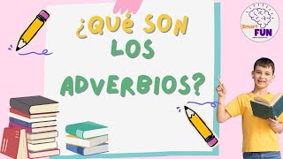 ¿Qué son los ADVERBIOS Vídeos educativos para niños de Primaria [upl. by Eirtemed]