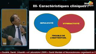 TDAH  Épidémiologie Étiopathogénie et Traitements par  Pr LAOUDJ Mabrouk Université de Bejaia [upl. by Enomal]