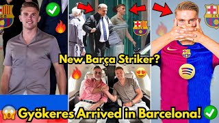 🚨OFFICIAL✅ VIKTOR GYÖKERES HAS JUST ARRIVED IN BARCELONA FOR THIS NOBODY EXPECTED BARCELONA NEWS [upl. by Idas]