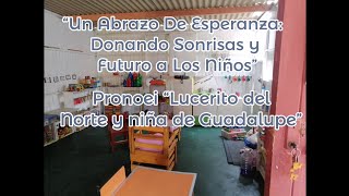 “Un Abrazo De Esperanza Donando Sonrisas y Futuro a Los Niños” PROYECTO DE RESPONSABILIDAD SOCIAL [upl. by Yasmar]