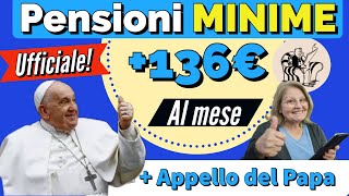 PENSIONI MINIME 2025 👉 136 al MESE DA GENNAIO dai 65 anni ✅  Appello del papa Riforma Pensioni [upl. by Cuyler]