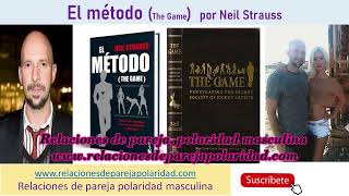 El Método por Neil Strauss resumen del libro quotThe Gamequot en inglés [upl. by Itirahc]