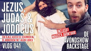 Jezus Judas en Jodocus  DE AVONDSHOW BACKSTAGE  VLOG 041 [upl. by Gord]