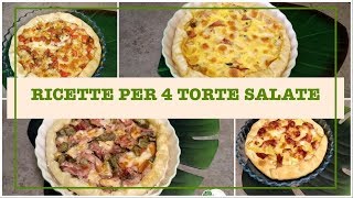 RICETTE PER TORTE SALATE QUATTRO TORTE SALATE CON PASTA SFOGLIA O BRISÈ [upl. by Waldman306]