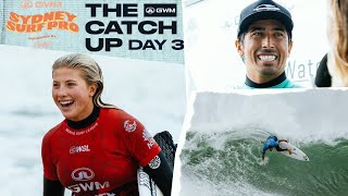 The Catch Up Day 3  GWM Sydney Surf Pro Presented By Bonsoy [upl. by Sonahpets]