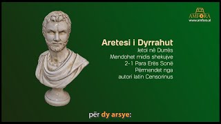 Aretesi i Dyrrahut filozofi i cituar përkrah Aristotelit dhe Heraklitit  Episodi 4 [upl. by Seaton]