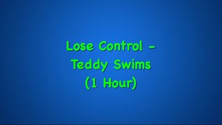 Lose Control  Teddy Swims 1 Hour w Lyrics [upl. by Hewett]