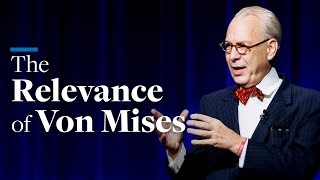 The Relevance of Von Mises Today  Jeffrey A Tucker [upl. by Swithin747]