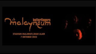 Butterfingers Malayneum 23 Live [upl. by Nahor]