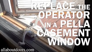 How to Replace the Operator in a Pella Casement Window [upl. by Enneirda]