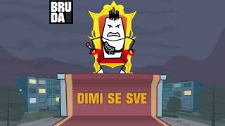 BRUDA  DIMI SE SVE [upl. by Roseline]