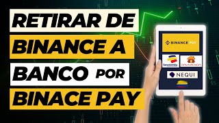 Como Retirar de Binance a Cuenta Bancaria Colombia por Binance Pay  🪙Vender Criptomonedas USDT BTC [upl. by Brindle]