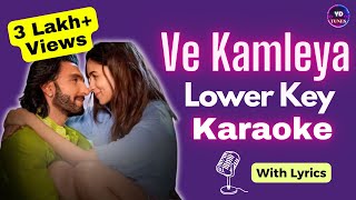 Ve Kamleya  Karaoke Lower Key  Arijit Singh  Ve Kamleya Instrumental [upl. by Strohl]