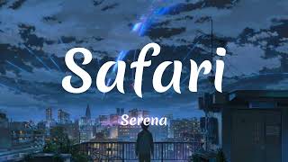 Safari  SerenaLyrics [upl. by Gilmer910]