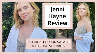 Jenni Kayne Review Cashmere Cocoon Sweater amp Leopard Slip Dress [upl. by Sunderland]