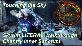 Touching the Sky  Chantry Inner Sanctum Skyrim LITERAL Walkthrough [upl. by Lyrem]