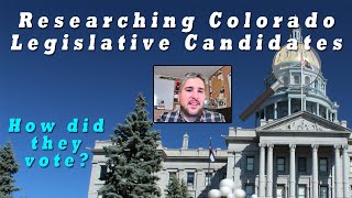 Colorado Voters Tools to Research Legislative Candidates How did they vote [upl. by Sandye]