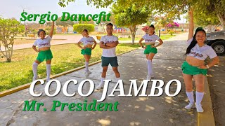 Coco Jambo  Mr President  Coreografía Fitness by SergioDancefit [upl. by Gibby987]