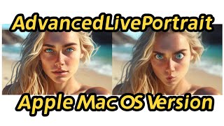 AdvancedLivePortrait dynamic AI expression modification  Apple AppleMacOs system installer [upl. by Schlenger]