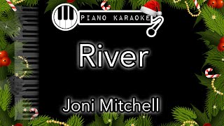 River  Joni Mitchell  Piano Karaoke Instrumental [upl. by Airasor]