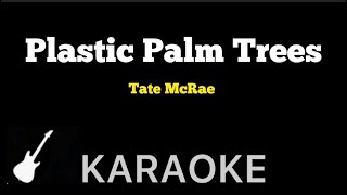 Tate McRae  Plastic Palm Trees  Karaoke Guitar Instrumental [upl. by Ruffin]