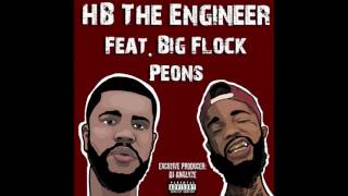 HB The Engineer Feat Big FlockPeons Audio [upl. by Araihc171]