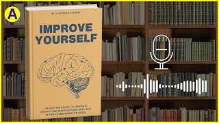 IMPROVE YOURSELF Audiobook 📚  Free Book Summary in English [upl. by Sulohcin847]