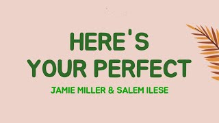 Jamie Miller With Salem Ilese  Heres Your Perfect Lyrics Terjemahan Viral Tiktok [upl. by Pauiie]