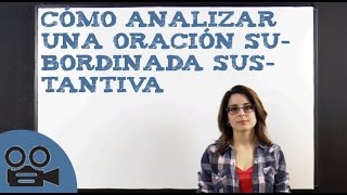 Cómo analizar una oración subordinada sustantiva [upl. by Anivad]