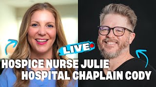 QampA Hospice Nurse Julie LIVE with Cody Hufstedler Dying to Tell You [upl. by Ahsaret959]